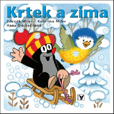 Krtek a zima - Hana Doskoilov; Zdenk Miler; Kateina Miler