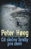 Cit sleny smilly pre sneh - Peter Hoeg