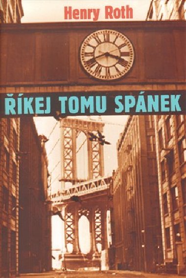 kej tomu spnek - Henry Roth