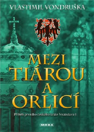 Mezi tirou a orlic - Vlastimil Vondruka