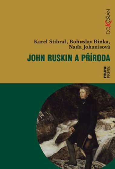 John ruskin a proda - Karel Stibral; Bohuslav Binka; Naa Johanisov