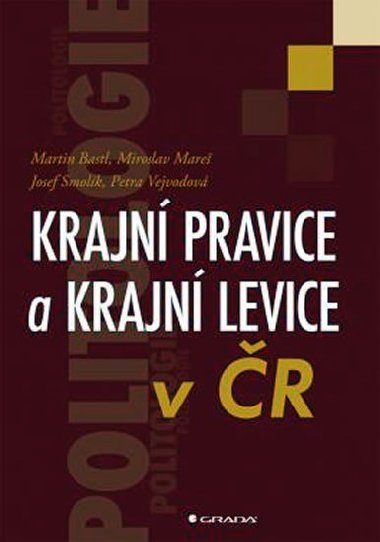 Krajn pravice a krajn levice v r - Martin Bastl; Miroslav Mare; Josef Smolk