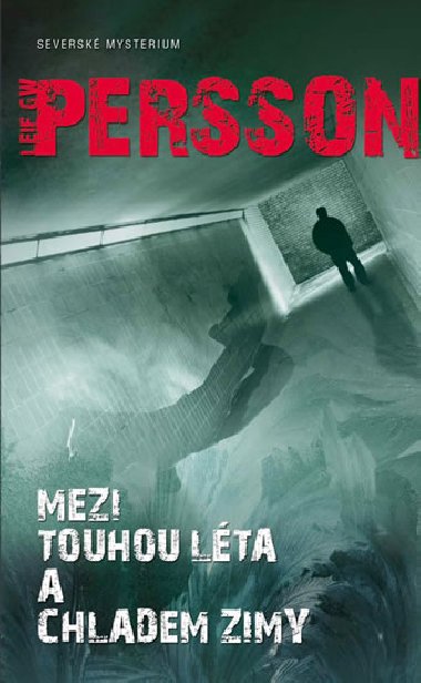Mezi touhou lta a chladem zimy - Leif GW Persson