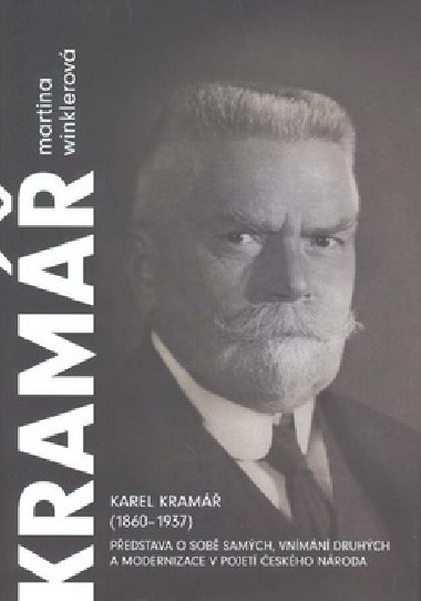 Karel kramář 1860-1937 - Martina Winklerová