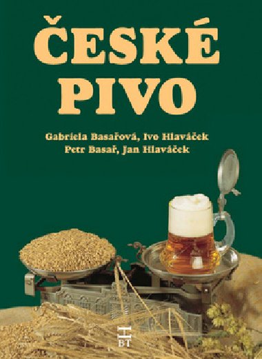 České pivo - Gabriela Basařová; Ivo Hlaváček; Petr Basař