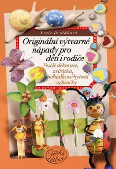 Originln vtvarn npady pro dti i rodie - Lucie Dvokov (Chez Lucie)