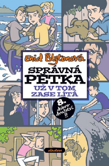 Sprvn ptka 8 U v tom zase lt - Enid Blytonov