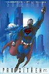 Superman pro ztek - Brian Azzarello; Jim Lee