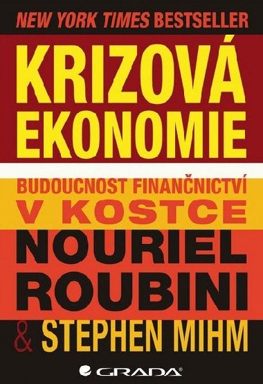Krizov ekonomie - budoucnost finannictv v kostce - Nouriel Roubini; Stephen Mihm