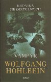 Kronika nesmrtelnch vampr - Wolfgang Hohlbein