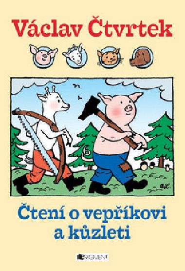 ten o vepkovi a kzleti - Vclav tvrtek; Alena Ladov