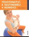 Těhotenství a šestinedělí v kondici - Radka Vitíková