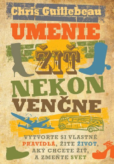 Umenie i nekonvenne - Chris Guillebeau