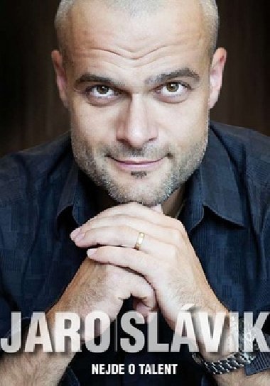 Jaro slavk - nejde o talent - Jaro Slvik