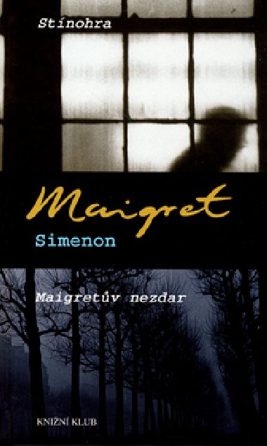 Stínohra, maigretův nezdar - Georges Simenon