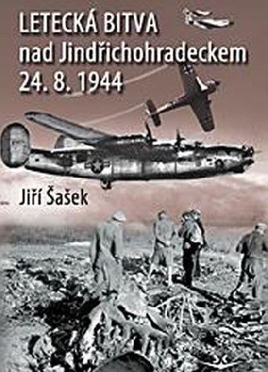 Leteck bitva nad Jindichohradeckem 24. 8. 1944 - Ji aek