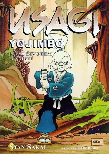 Usagi yojimbo 10: mezi životem a smrtí - Stan Sakai
