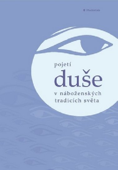 Pojet due v nboenskch tradicch svta - Radek Chlup; Ji Jank; Ji Star