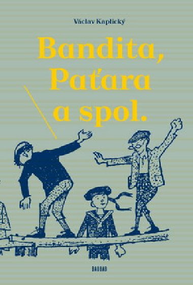 Bandita, paara a spol. - Vclav Kaplick