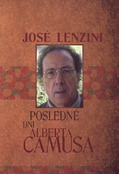Posledn dni alberta camusa - Jos Lenzini