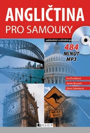 Anglitina pro samouky Zatenci a stedn pokroil - Iva Dostlov; James Branam; rka Zelenkov