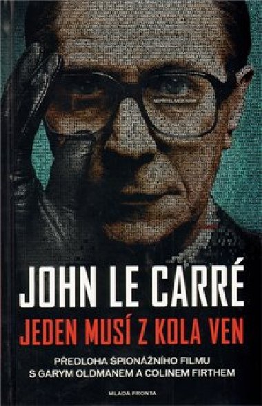Jeden musí z kola ven - John Le Carré