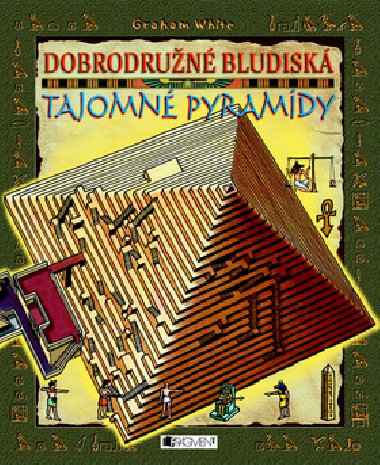 Dobrodrun bludisk tajomn pyramdy - Graham White