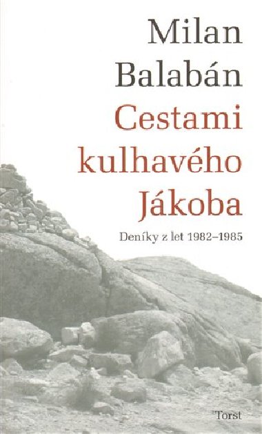 Cestami kulhavho jkoba denky z let 1982-1985 - Balabn Milan