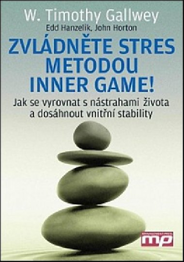Zvldnte stres metodou inner game! - W. Timothy Gallwey