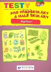 Testy pro pedkolky a mal kolky mylen - 