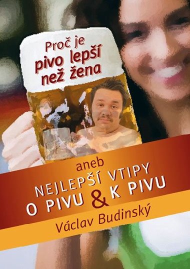 Pro je pivo lep ne ena - Vclav Budinsk