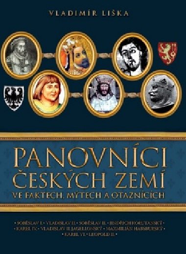Panovnci eskch zem ve faktech, mtech a otazncch - Vladimr Lika