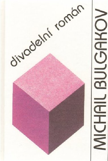Divadeln romn - Bulgakov Michail