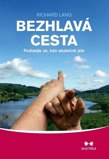 Bezhlav cesta - podvejte se, kdo skuten jste - Richard Lang