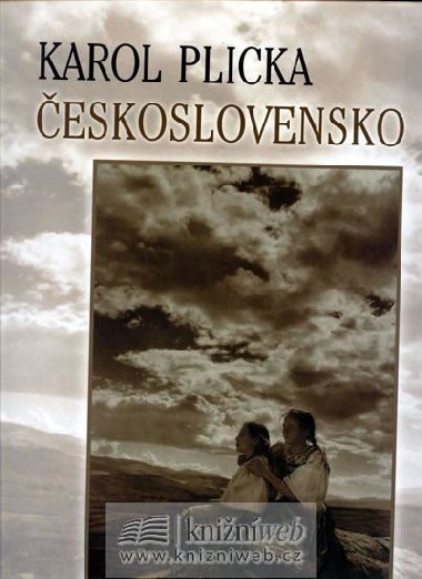 eskoslovensko - Karel Plicka; Karel Plicka
