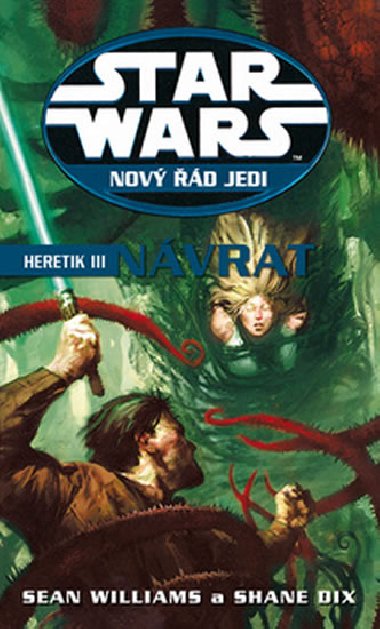 Star wars heretic iii nvrat - Sean Williams; Shane Dix