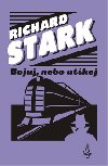 Bojuj, nebo utkej - Richard Stark