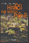 Hri na vinici pn - Peter Matthiessen