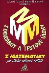 Standardy a testov lohy z matematiky pro stedn odborn uilit - Eduard Fuchs; Helena Binterov