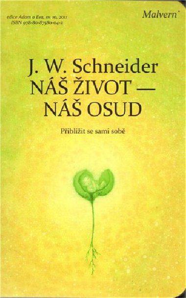 N ivot - n osud - piblit se sami sob - Schneider W.J.