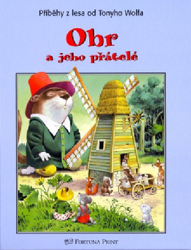 Obr a jeho ptel - Peter Holeinone; Tony Wolf