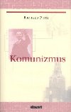 Komunizmus - Richard Pipes