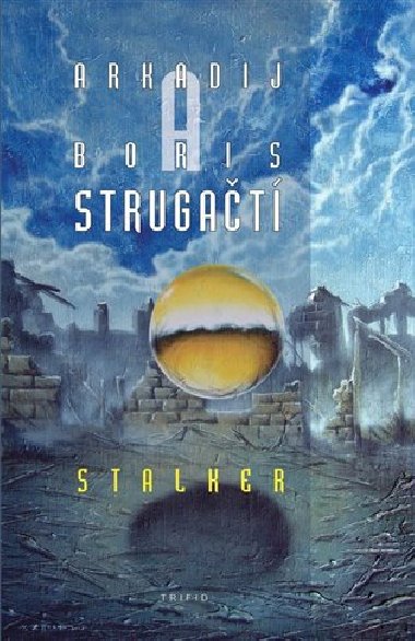 Stalker - Arkadij a Boris Strugat