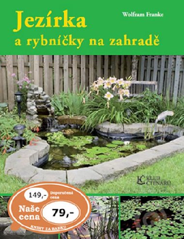 Jezrka a rybnky na zahrad - Wolfram Franke