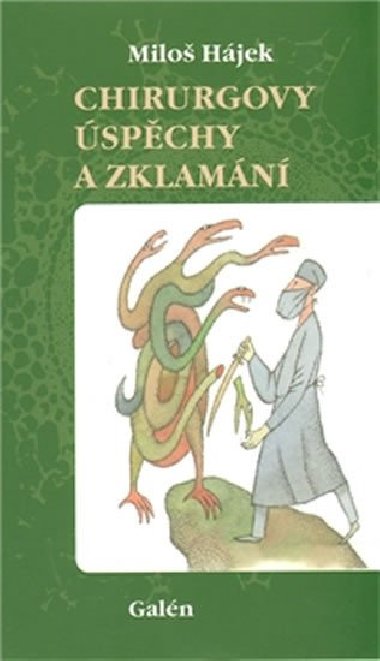 Chirurgovy úspěchy a zklamání - Miloš Hájek