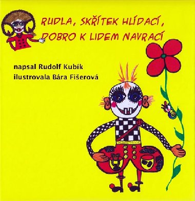 Rudla, sktek hldac, dobro k lidem navrac - Kubk, Fierov