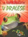 3d dobrodrustv v pralese - 