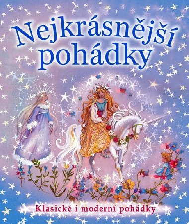 Nejkrásnější pohádky - Klasické i moderní pohádky - Svojtka