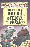 Mizern druh svetov vojna - Terry Deary; Martin Brown