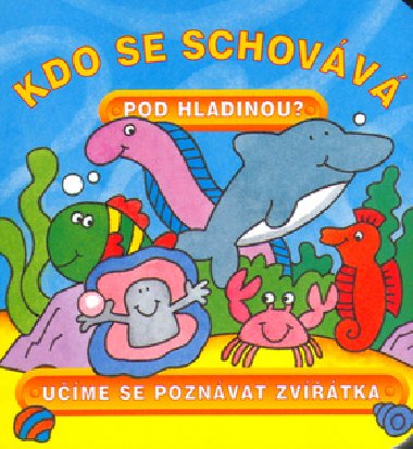 Kdo se schovv pod hladinou? - 